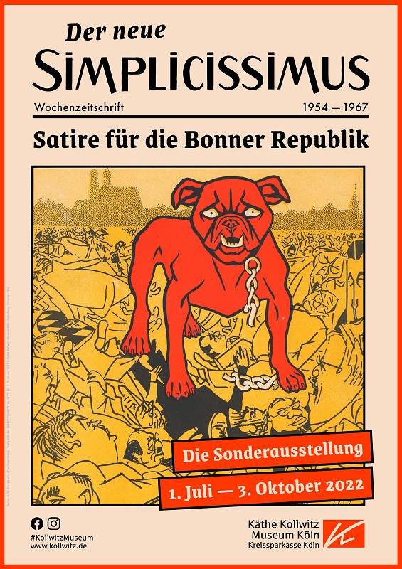 Plakat zur Ausstellung »Der neue Simplicissimus. Satire für die Bonner Republik«, Käthe Kollwitz Museum Köln, 1. Juli - 3. Oktober 2022. Motiv: Henry Meyer-Brockmann, DER SIMPL-HUND, Simplicissimus, Jg. 1955, Nr. 2, 8.2.1955. Gestaltung: Christian Nitz