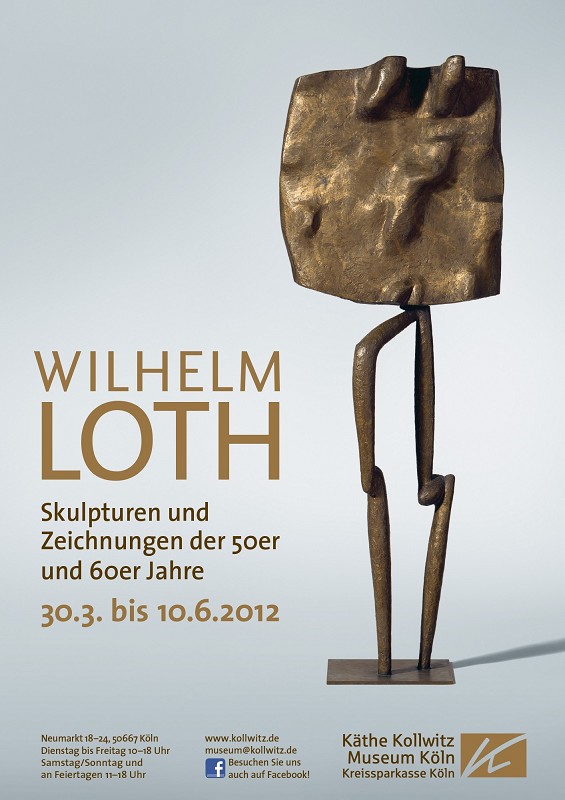 Poster: WILHELM LOTH. Sculptures and Drawings from the 1950s and 1960s, 30.3. — 10.6.2012