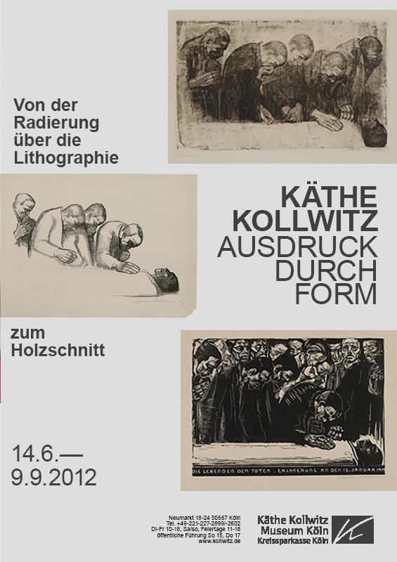 Poster: Expression through Form. KÄTHE KOLLWITZ. From Etching through Lithography to Woodcut, 14.6.— 9.9.2012