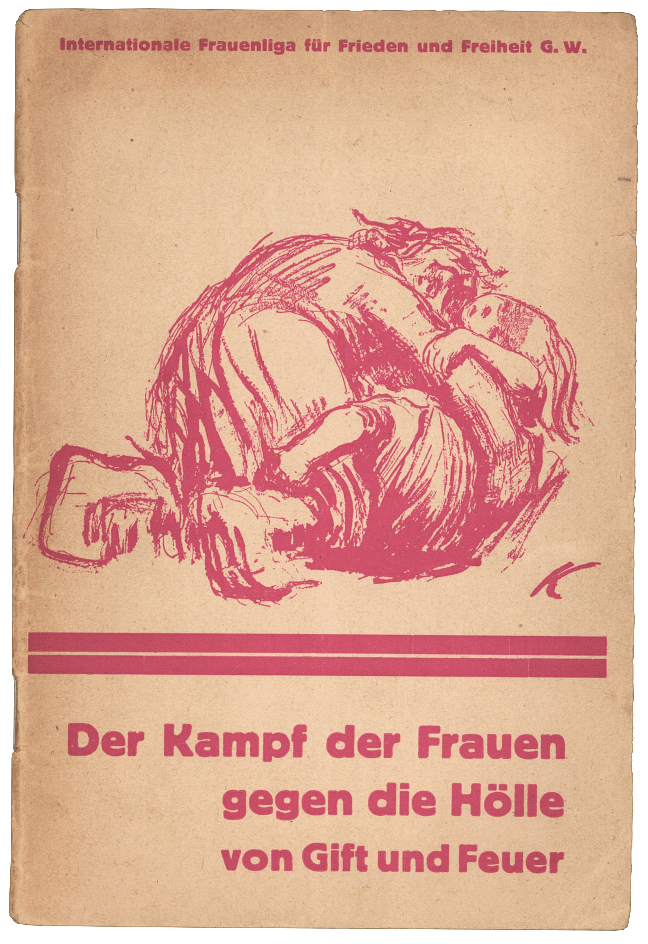Einbandillustration der Broschüre »Der Kampf der Frauen gegen die Hölle von Gift und Feuer«, hrsg. von der Internationale Frauenliga für Frieden und Freiheit, 1927, Kollwitz Museum Köln, Bibliothek, Repro: Kollwitz Museum Köln