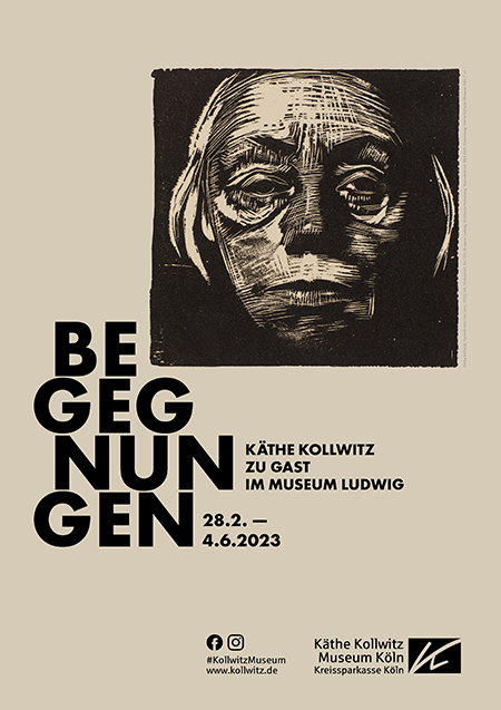 Plakat zur Präsentation im Museum Ludwig (28.2.-4.6.2023). Motiv: Käthe Kollwitz, Selbstbildnis von vorn, 1922/23, Holzschnitt, Kn 193, Museum Ludwig, Grafische Sammlung. Reproduktion: RBA, Köln. Gestaltung: Christian Nitz