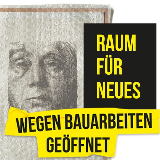 RAUM FÜR NEUES — Wegen Bauarbeiten geöffnet!