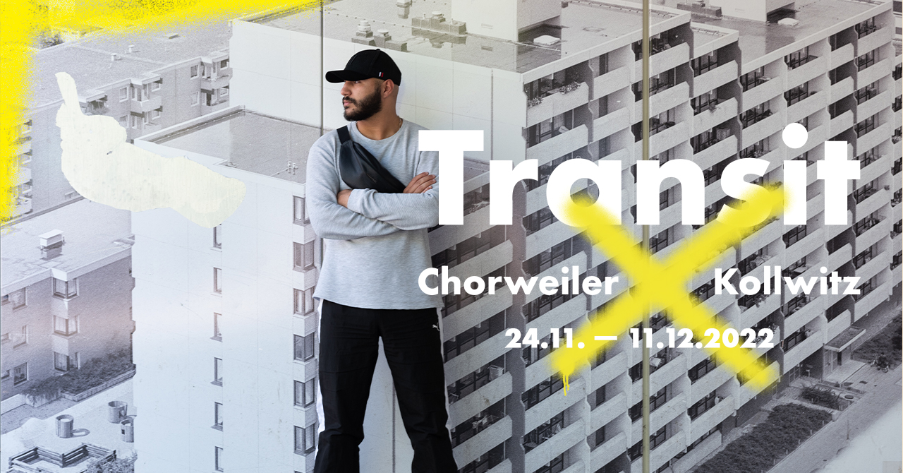 TRANSIT — Chorweiler x Kollwitz. Sonderausstellung 24.11. bis 11.12.2022
