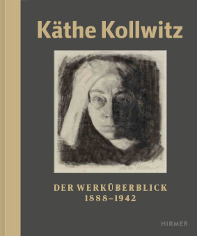 Käthe Kollwitz. Werküberblick 1888-1942