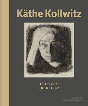 Käthe Kollwitz. L’Œuvre 1888—1942