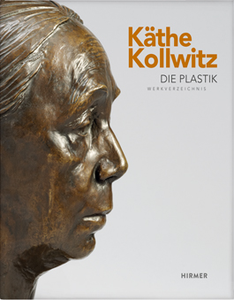 Käthe Kollwitz – Die Plastik Werkverzeichnis