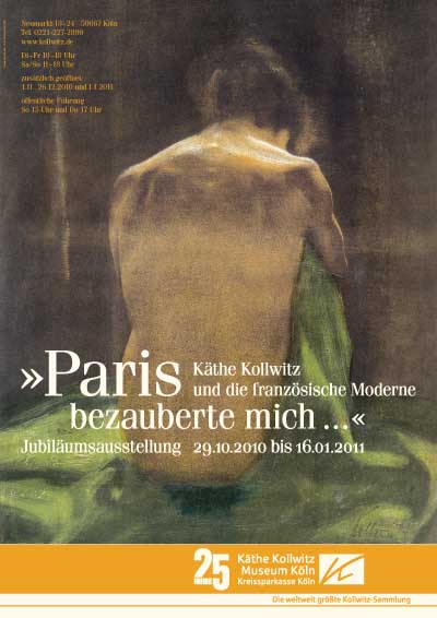 »Paris bezauberte mich...« Käthe Kollwitz und die französische Moderne 29. Oktober 2010 - 30. Januar 2011